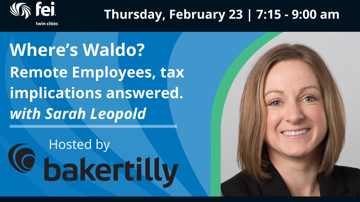 Join Sarah Leopold at the Edina Country Club where she will provide insights and guidance concerning the tax implications of a remote workforce, along with best practices, recordkeeping, company policies for remote/traveling employees. events.r20.constantcontact.com/register/event…

#FEI #CFOs #CEOs