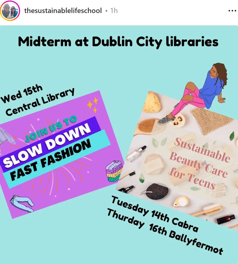 Any teens in your life looking to learn more about #SustainableFashion & #SustainableBeauty this term!? Check out this @dublincitylibraries with @sustlifeschool!