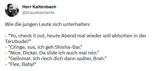 1 den Chat wer 1:1 so mit seinen Leuten redet.