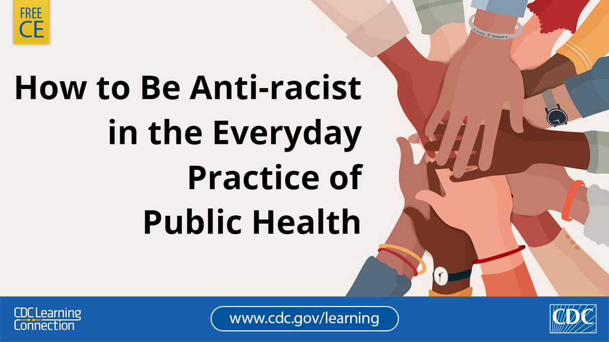 Public health professionals: What does it mean to be anti-racist in your work? Learn ways to address racism and bias in this training from @RVPHTC. 
Free CE: bit.ly/3Y6of0X 
#CDCLearning