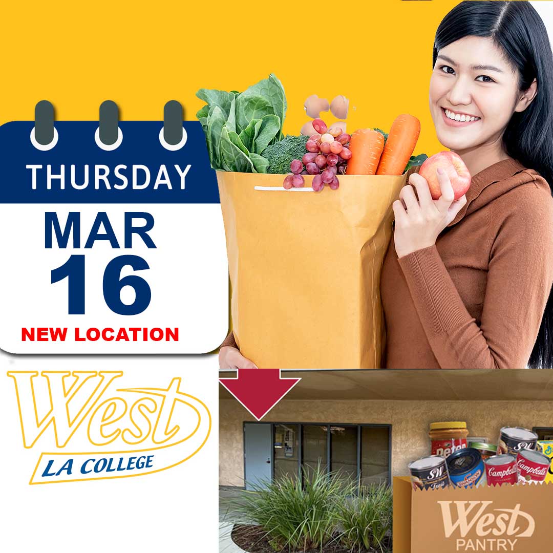 THUR, MARCH 16 – Don’t miss the next grocery giveaway for #WestLACollege students 11:00 am – 2:00 pm. NEW LOCATION: Food Pantry - CE 105A. Please bring proof of being a WLAC student. More info at WLAC.edu/News/Westweek