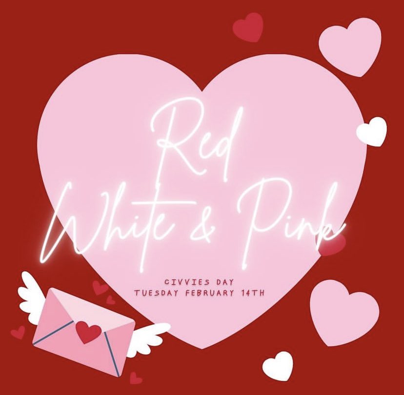 There will be a red, white, and pink civvies day on Valentines Day!
Make sure to have your civvies passes! If you have not purchased one yet, they are still available on schoolcashonline or through your home room class!