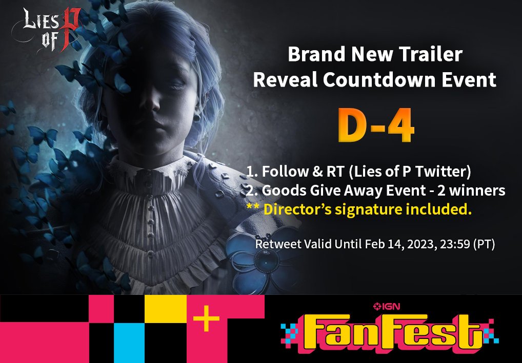 🌟New Trailer Reveal Countdown Event D-4🌟 #IGNFanFest #LiesofP Vaild until Feb 14 2023, 23:59 (PT) - Physical Goods Giveaway event 2 winners🎁 ● How to Enter 1. Follow @Liesofp 2. RT this tweet ** RT every day to increase chance Event Details: bitly.ws/A47z