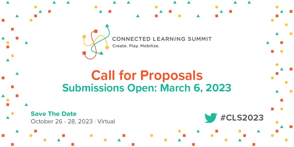 TheCLSummit's tweet photo. Announcing the Call for Proposals for the 2023 Connected Learning Summit, happening virtually October 26-28! Submissions open March 6th:
https://t.co/iJJUDm6mYD
#CLS2023
#ConnectedLearningSummit
#ConnectedLearning https://t.co/WPa3DxxyqN