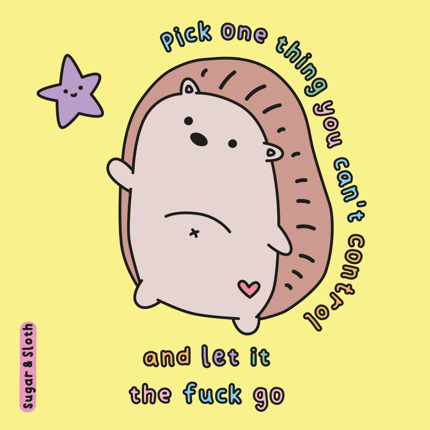 sugarandsloth's tweet photo. Letting go of things we can't control is a difficult thing to do, but it can also be incredibly freeing. 
Try making a conscious effort not to give them brain space. 
https://t.co/Ovpil64VtG
#mentalhealth #anxiety #feelgoodquotes https://t.co/fJlSu7yM3v