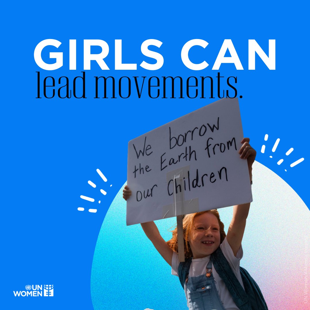 UN_Women's tweet image. From climate action movements to breaking barriers in education and sports, girls continue to show the world that they are capable, ready and determined to lead.