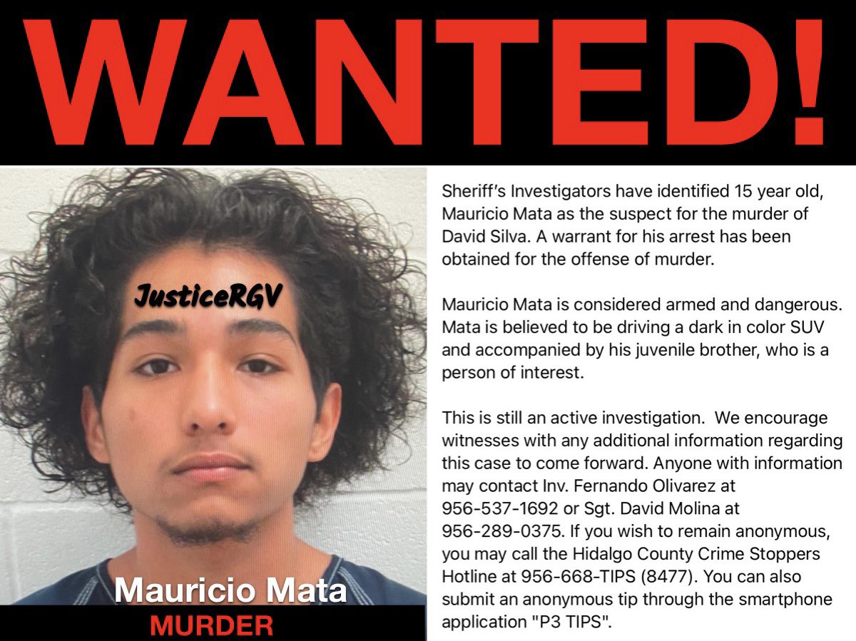 🚨15-YEAR-OLD WANTED FOR MURDER‼️
#BreakingNews

Mauricio Mata,15, is #wanted for the #murder of David Silva in #WeslacoTX on Saturday night. He fled in a black SUV with his brother, a juvenile that is a person of interest. 

#JusticeRGV #HidalgoCounty #riograndevalley