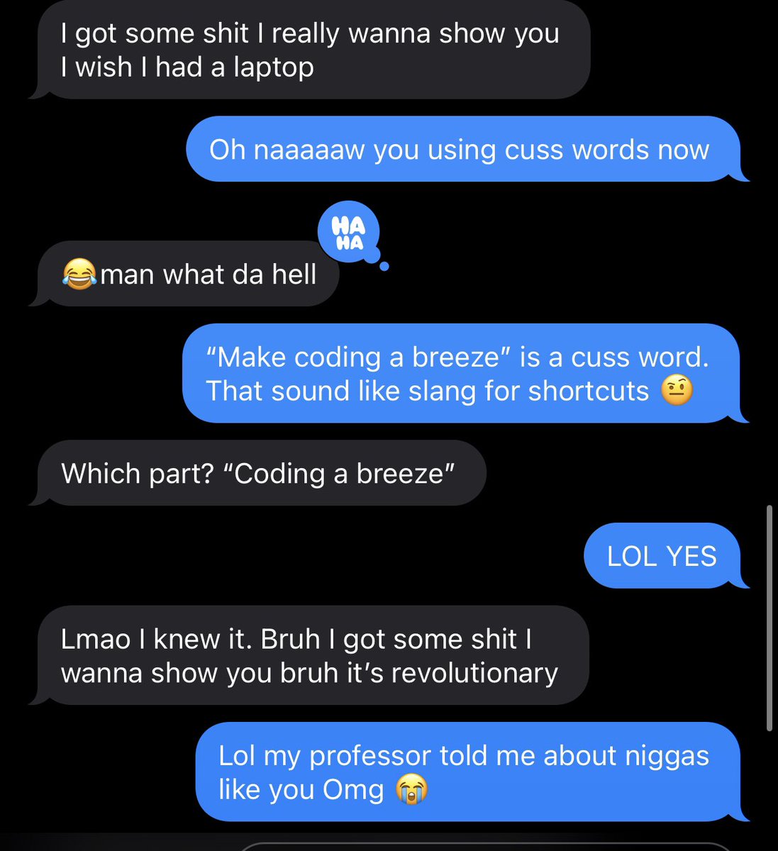 XtopherTheDev's tweet photo. Lmaooo this man really got on my phone n started cussin at me. “Make coding a breeze” is a CUSSWORD😭😂
#ReactJs #BlackTechTwitter #LucidVisionaryENT #NodeJs #Javascript #SoftwareDeveloper https://t.co/0J35W3kEEk