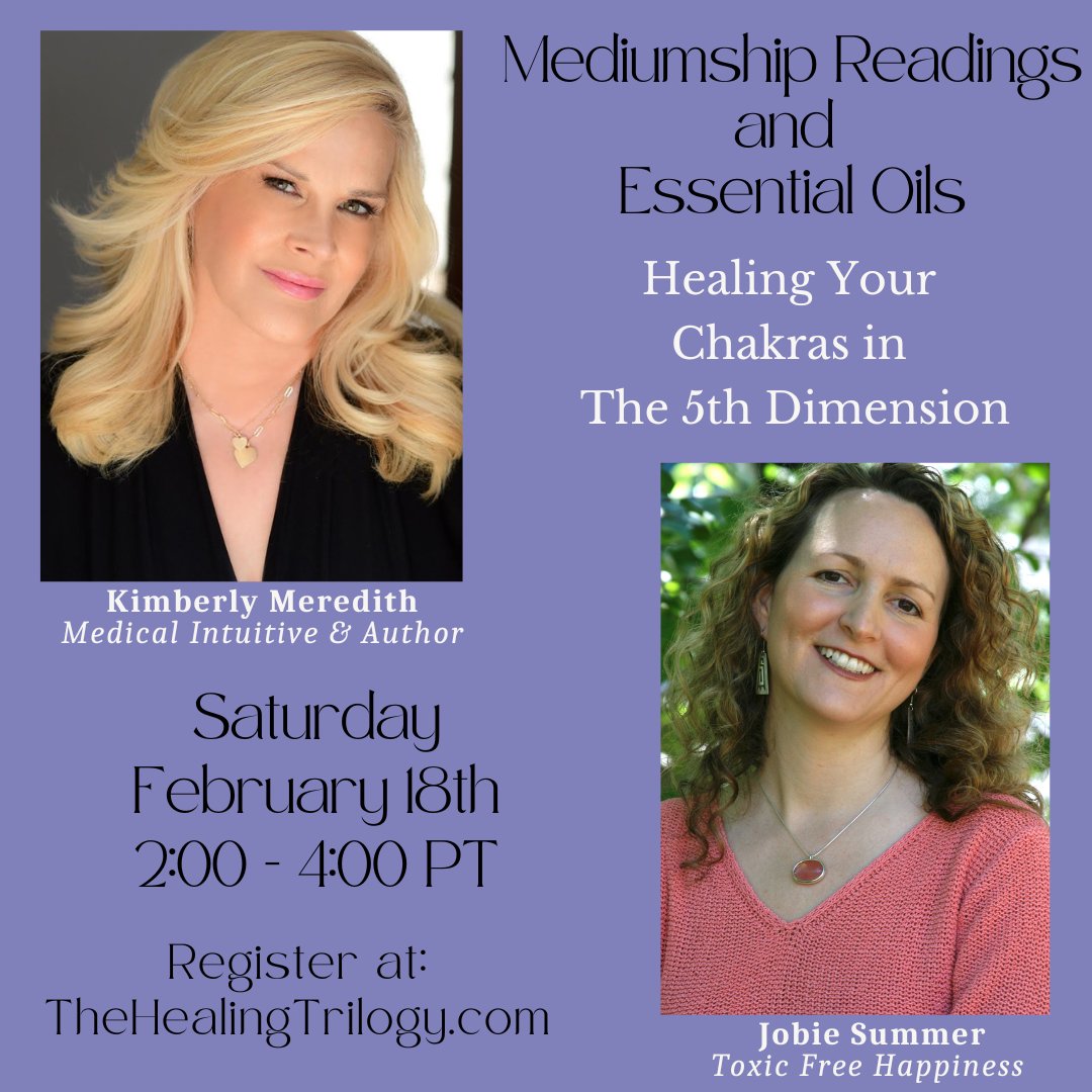 HealingTrilogy's tweet photo. Join us online this Saturday, 2-4 PM PT! Healing Your #Chakras in The 5th Dimension: #Mediumship Readings &amp; Essential Oils with Celebrity Medical Intuitive Kimberly Meredith &amp; Toxic Free Happiness Founder @JobieSummer. Register now, $33. https://t.co/NTQ30b9Tza #EssentialOils #5D https://t.co/YHFlfFThAS