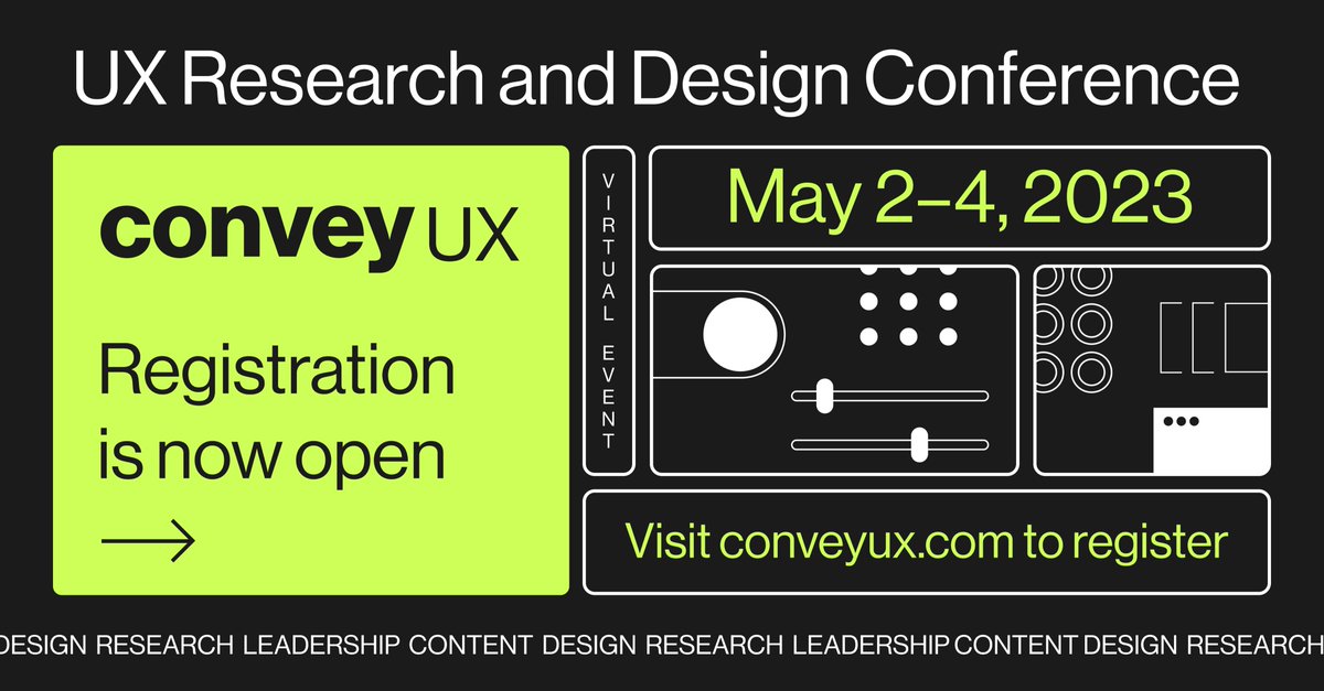 ConveyUX, the user experience conference from <a href="/BlinkUX/">Blink UX</a> , returns May 2-4, 2023, for our 11th annual event! #ConveyUX features three full days of programming and speakers from industry-leading companies such as <a href="/Etsy/">Etsy</a> , <a href="/Microsoft/">Microsoft</a> , and <a href="/IBM/">IBM</a> . Register today conveyux.com/register/