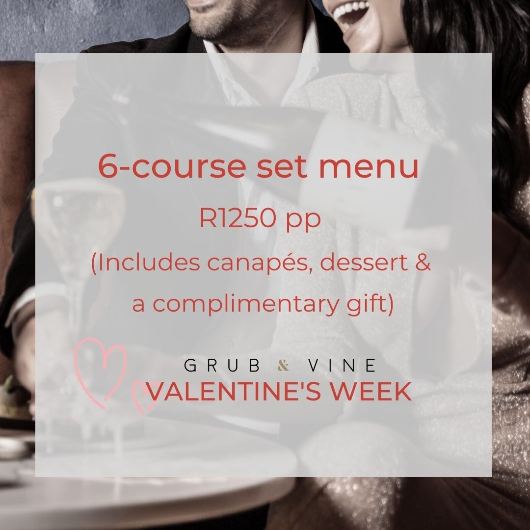 Join us until Saturday, 18 February, for lunch or dinner for a delectable 6-course menu. 

Cost: 6-course set menu at R1250 pp (Includes canapés, dessert &amp; a complimentary gift)
Bookings: Lunch - 12:00 - 15:00 | Dinner - 17:00 - 21:30

Book now &gt; grubandvine.co.za/events/valenti…