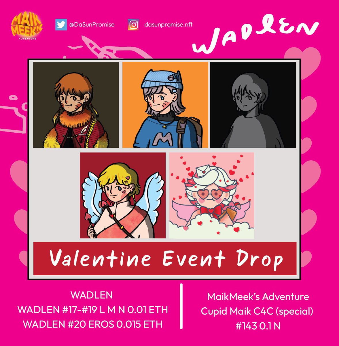 GM! EVERYONE☀️⭐️

❤️Valentine Event Drop❤️

☀️WADLEN☀️
#17 - #19 L M N > 0.01 ETH
#20 EROS > 0.015 ETH

💜MaikMeek’s Adventure💜
Cupid Maik C4C (special) #143 > 0.1 N 100 eds

🔽Link below🔽

#WADLEN #card4card #NFT #opensea #ETH #NFTcollections #NFTdrop #NFTartist