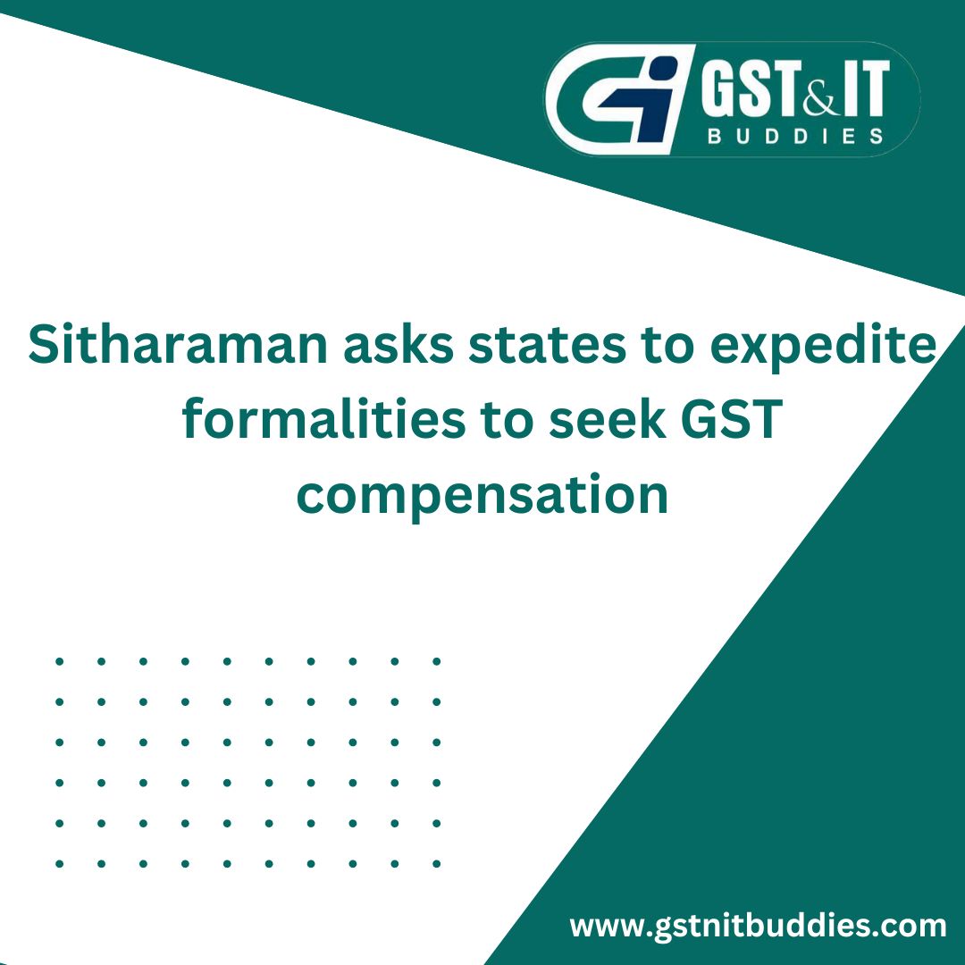 gst_itbuddies's tweet image. Sitharaman asks states to expedite formalities to seek GST compensation
 #section206 #section #sales #itr #tds #gst #tax #taxes #taxseason #incometax gstnitbuddies.com