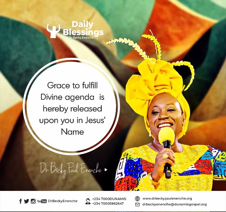 Grace to fulfill Divine agenda is hereby released upon you in Jesus' Name. #dailyblessings  #DrBeckyEnenche