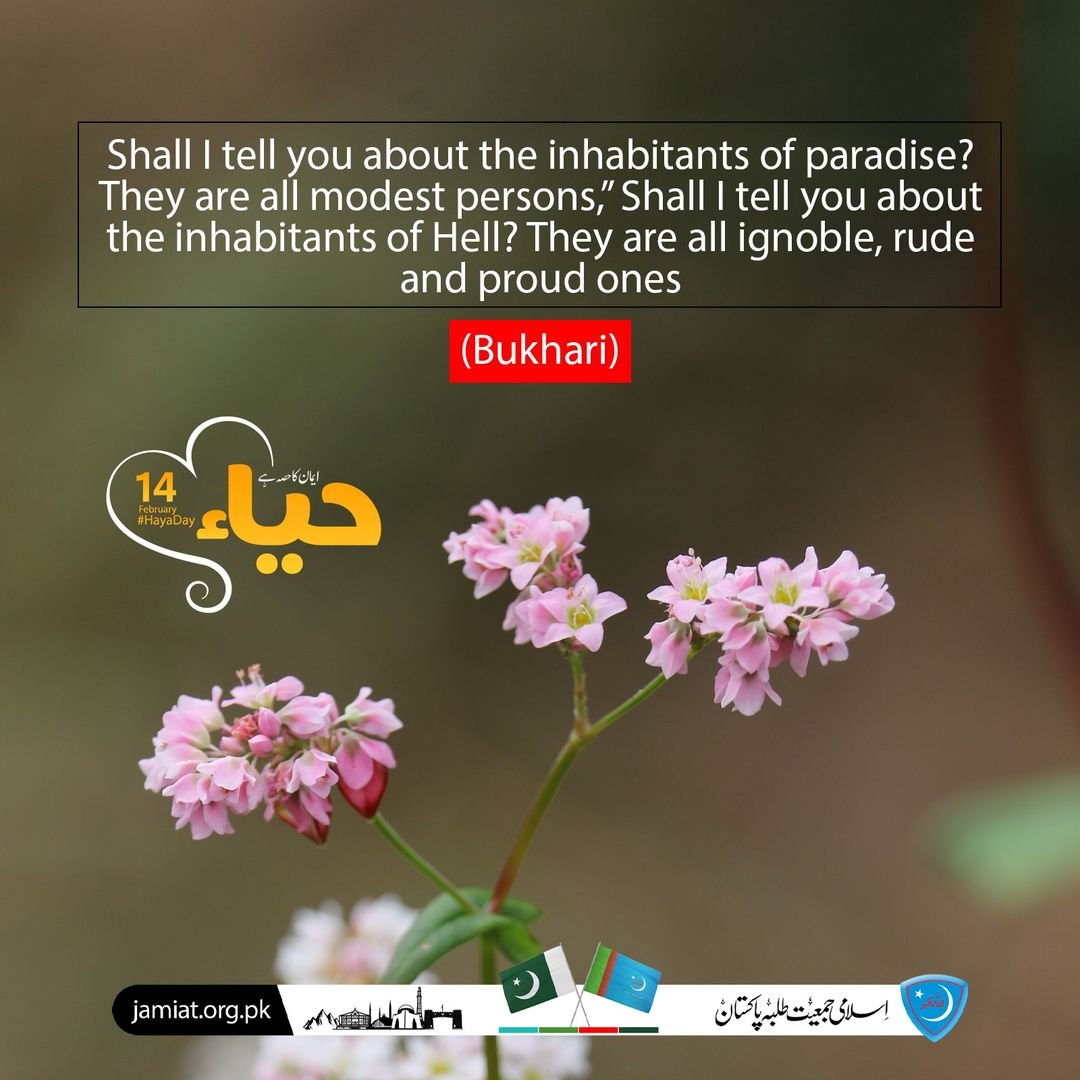 JamiatPK's tweet photo. “Shall I tell you about the inhabitants of paradise? They are all modest persons,” Shall I tell you about the inhabitants of Hell? They are all ignoble, rude and proud ones. (Bukhari) 
#HayaDay https://t.co/UoBplj2c50