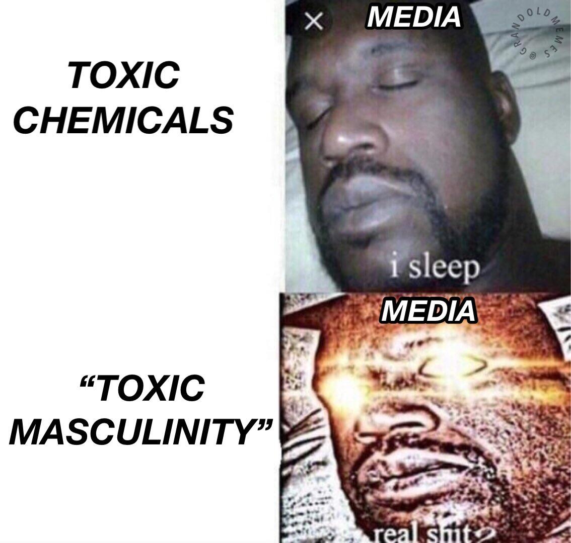 #ToxicChemicals
VS.
#ToxicMasculinity