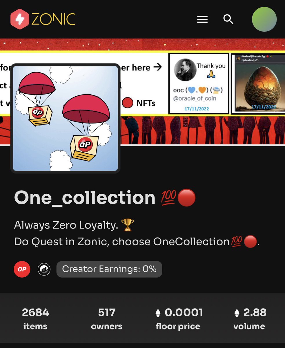 Always Zero Loyalty. 🏆 
Do Quest in <a href="/ZonicApp/">Zonic : NFT Marketplace for L2 ⚡️⚡️⚡️</a> . Choose OneCollection💯🔴. 

zonic.app/collection/one…
#optimism  #optimismnft