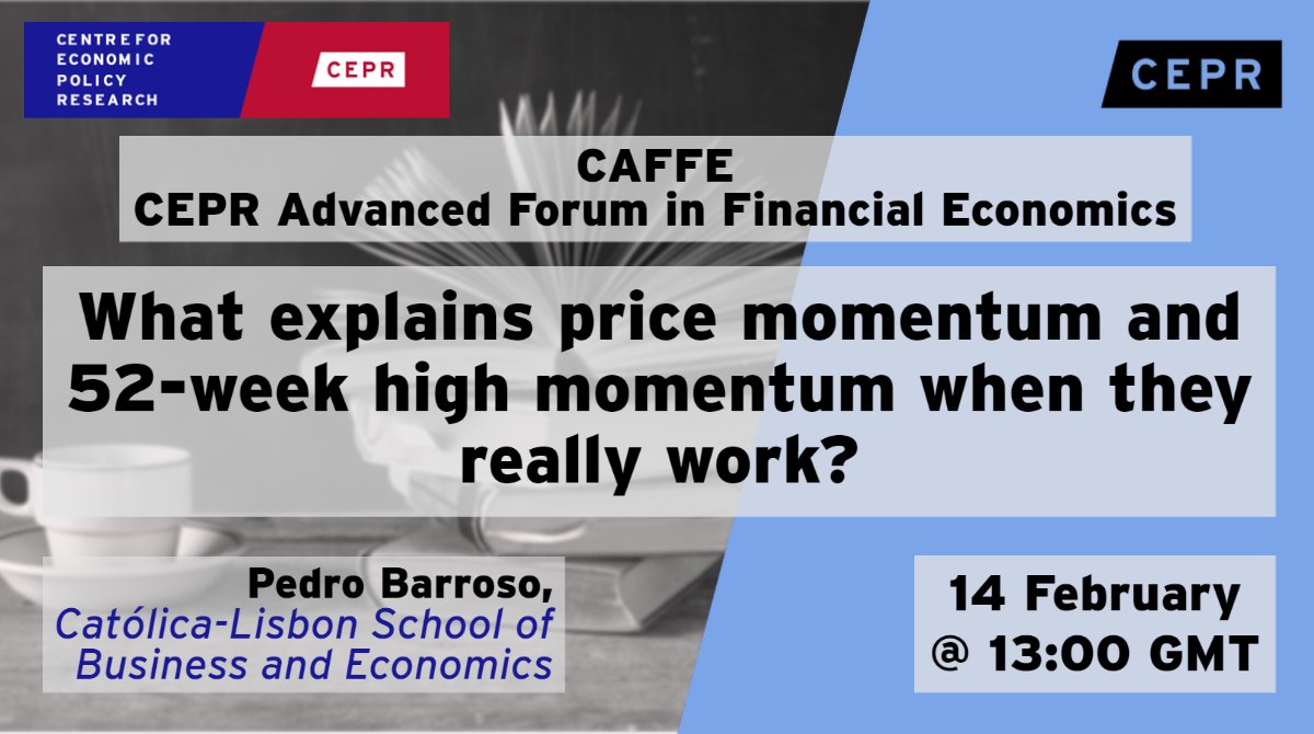 cepr_org's tweet photo. The CEPR Advanced Forum in Financial Economics @CaffeSeminars continues this week
Join us today ⏰13:00 GMT for a talk on "What explains price momentum and 52-week high momentum when they really work?" by Pedro Barroso@CATOLICA_LISBON
Sign up:
https://t.co/lpvDSQmNz3
#FinEcon https://t.co/wf5VkhEKlx