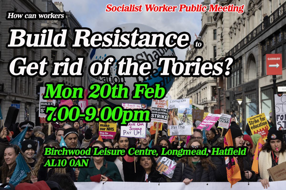 #Hatfield #Welwyn #Socialism #EnoughIsEnough #Resistance #tradesunions #WelwynGardenCity #SWP #socialistworkersparty