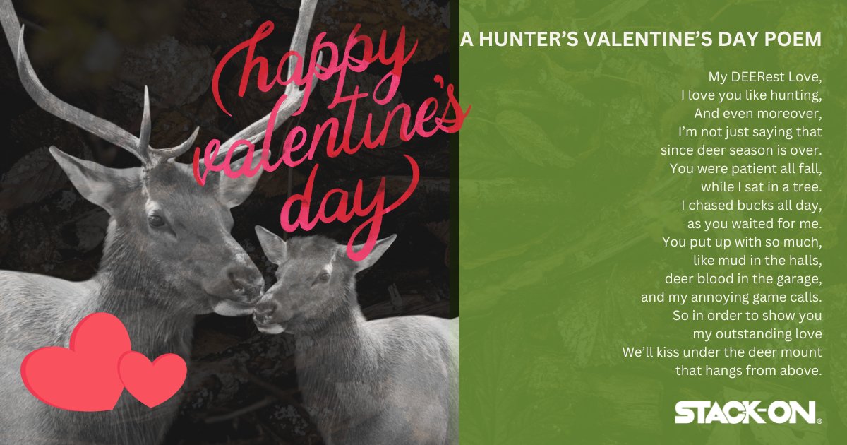 StackOnProducts's tweet photo. Happy Valentine's Day from Stack-On. Has your significant other been worn out with your time spent hunting? Try reciting our poem! https://t.co/uZ1oD8x3tA https://t.co/fmbHptdH5s