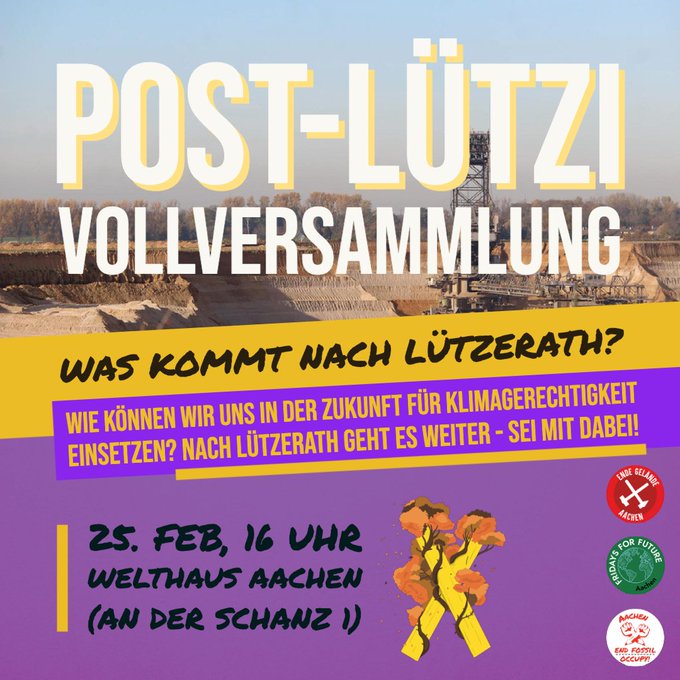 Sharepic für die Post-Lützi-Vollversammlung am 25. Februar um 16 Uhr im Welthaus in Aachen (An der Schanz 1). Wir wollen über unsere Perspektiven sprechen und was wir als Klimabewegung in der Zukunft erreichen wollen.