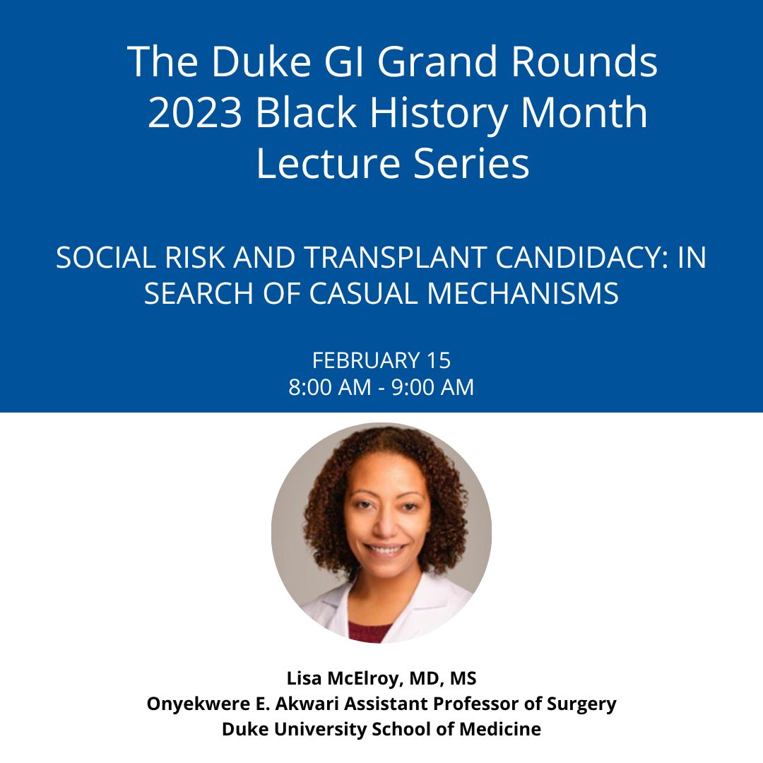 Duke_GI_'s tweet photo. Join us tomorrow @Duke_GI_ #GIGrandRounds for our featured #BlackHistoryMonth lecture series presenter, Lisa McElroy, MD, MS @DukeSurgery on social risk and #Transplant candidacy

@AmitPatelDukeMD @MatthewKappus @amcpherson1204 https://t.co/LIEcPA1wfz