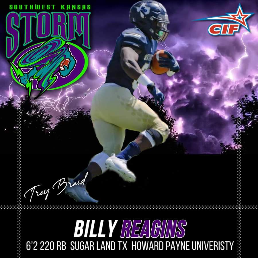 Southwest Kansas Storm (@swksstormfball) on Twitter photo The Southwest Kansas Storm have signed Billy Reagins, a 6'2" 220 lbs Running Back. Billy is from Sugar Land, Texas and played at Howard Payne Univeristy.
Welcome to the team, <a href="/limits_houdini/">Billy Reagins JR.</a>! The Southwest Kansas Storm have signed Billy Reagins, a 6'2" 220 lbs Running Back. Billy is from Sugar Land, Texas and played at Howard Payne Univeristy.
Welcome to the team, <a href="/limits_houdini/">Billy Reagins JR.</a>!