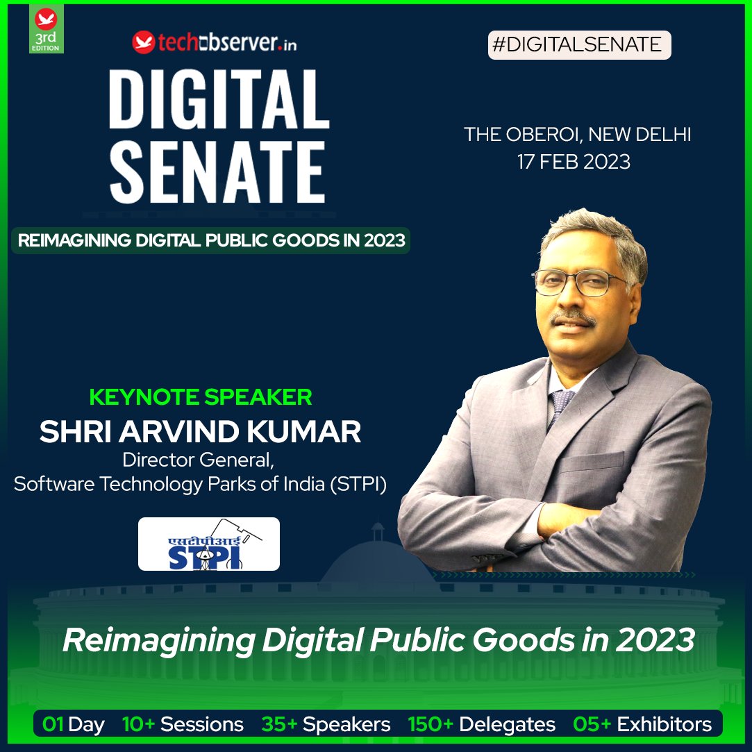 TechObservor's tweet photo. Join Shri Arvind Kumar, DG, Software Technology Parks of India (STPI) at #DigitalSenate 2023 on 17th Feb at The Oberoi, Delhi as he delivers keynote address on "Reimagining Digital Public Goods in 2023."
Register: https://t.co/BVmqUXs6rI @arvindtw @stpiindia @amit_bansal03 https://t.co/oNBARlhx3M