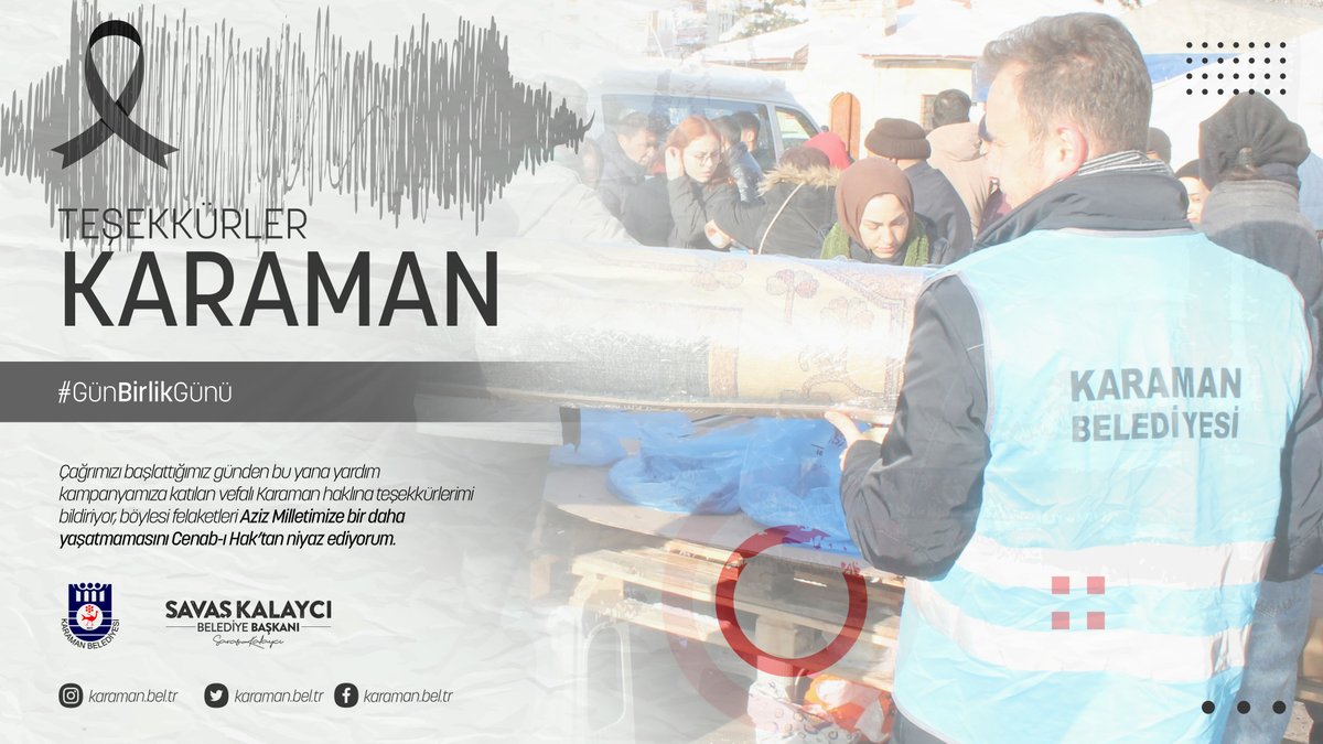 Çağrımızı başlattığımız günden bu yana yardım kampanyamıza katılan vefalı Karaman haklına teşekkürlerimi bildiriyor, böylesi felaketleri Aziz Milletimize bir daha yaşatmamasını Cenab-ı Hak’tan niyaz ediyorum.
 Aziz Milletimizin başı sağ olsun.

#GünBirlikGünü
#Deprem