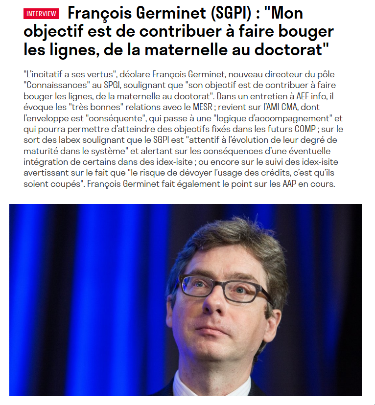 Dans une interview à <a href="/AEFsuprecherche/">AEFsuprecherche</a>, François Germinet, nouveau directeur du pôle "Connaissances" au <a href="/SGPI_avenir/">Secrétariat général pour l’investissement</a> souligne que son "objectif est de contribuer à faire bouger les lignes, de la maternelle au #doctorat" 
#SGPI #CMA #PEPR 
aefinfo.fr/depeche/687125