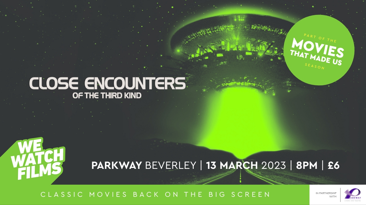 WeWatchFilmsUK's tweet photo. @ParkwayBeverley On Mon 13 Mar, we're kicking off with one of Steven Spielberg's finest, CLOSE ENCOUNTERS OF THE THIRD KIND, back on the big screen for us all to enjoy, but in future seasons you're going to be picking the film we watch!
🎟 Book your seats for #CEOT3K: https://t.co/TogolsiX5X https://t.co/EEvDEAwo1h