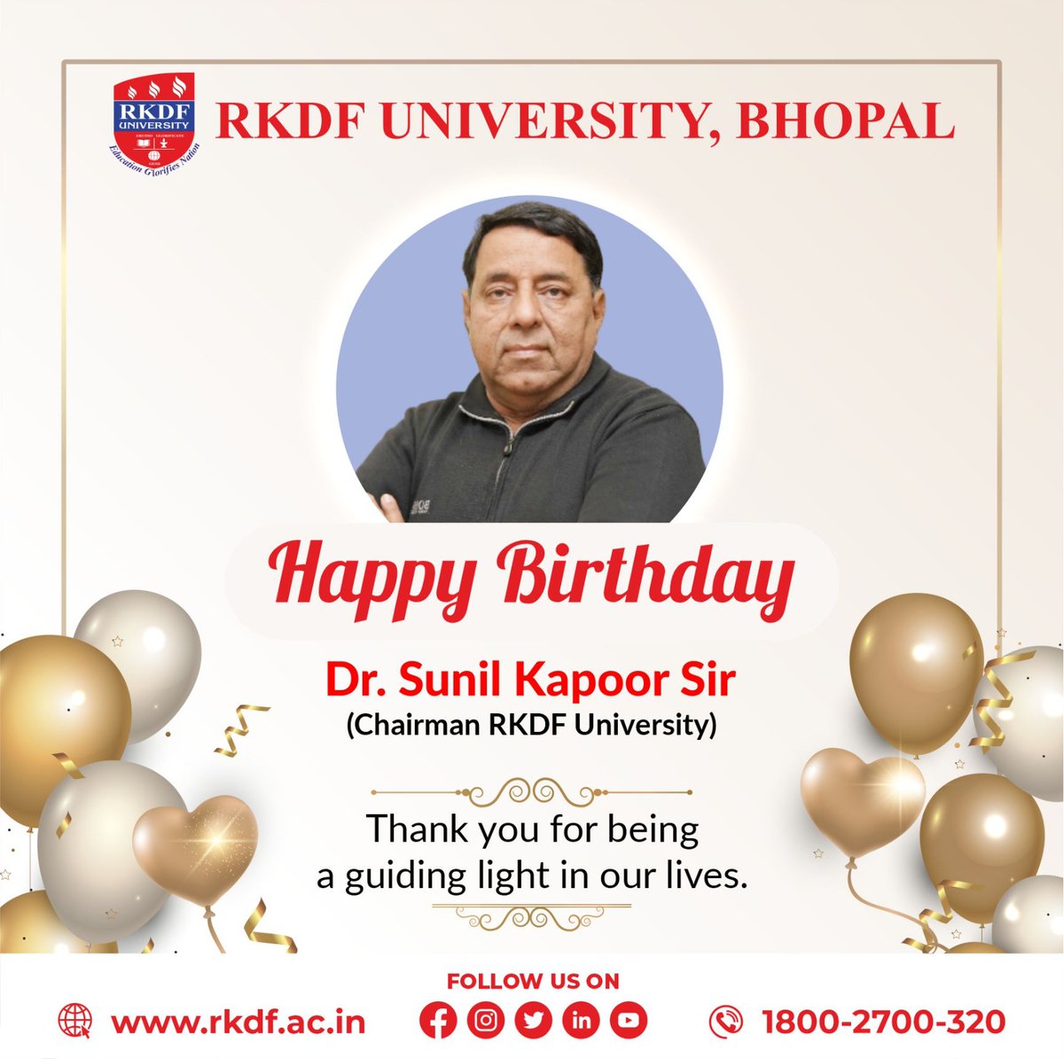UniversityRkdf's tweet photo. We thank you for always helping us grow and learn from our mistakes. Many happy returns of the day Dr. Sunil Kapoor Sir, (Chairman RKDF University).
Visit - https://t.co/XkvgWg5uan
#rkdfuniversity #RKDF #rkdfuniversitybhopal #rkdfgroup #Chairman #happybirthday #sunilkapoor https://t.co/w2fi6B6GH3