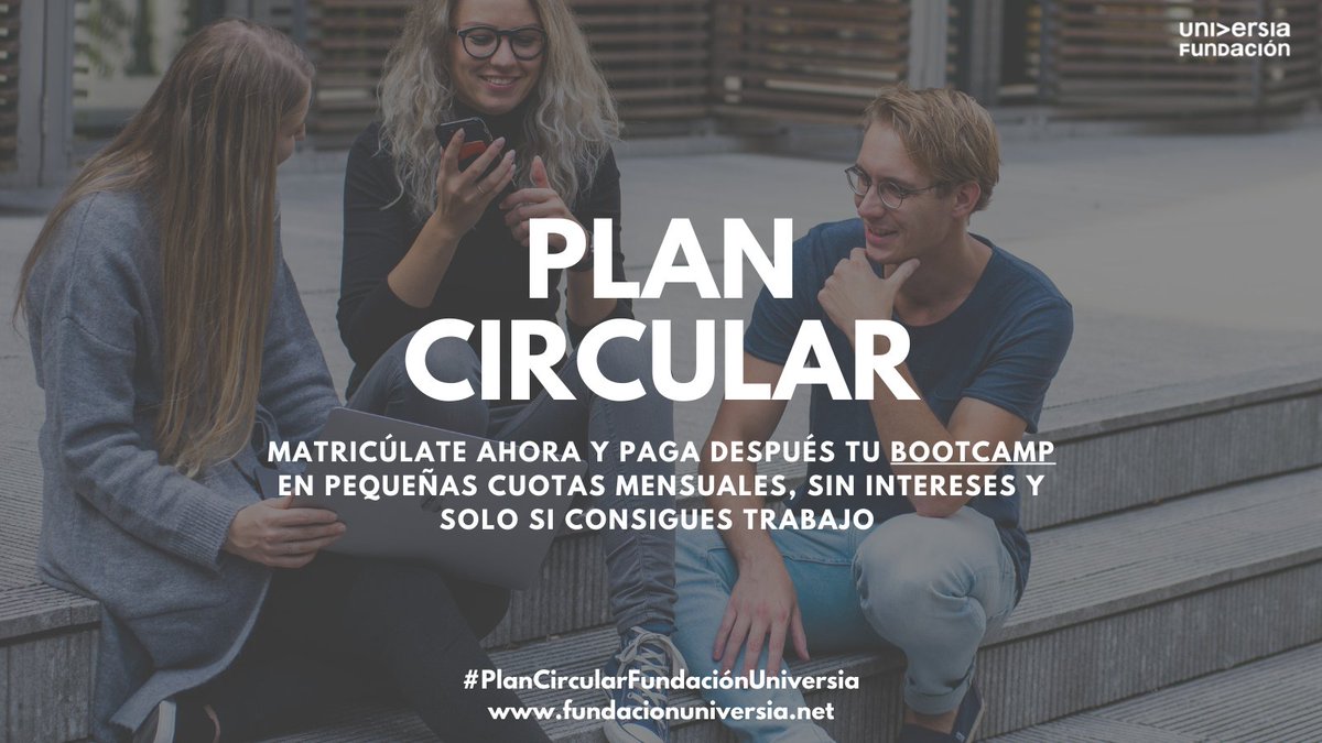 FUniversia's tweet photo. El #PlanCircularFundaciónUniversia activa tu #empleo de forma socialmente responsable. Matricúlate ahora y paga después tu #bootcamp: 

📌en pequeñas cuotas mensuales
📌sin intereses 
📌cuando tengas #trabajo 

Más info 📲 https://t.co/oAgkCSuuFD https://t.co/3nqPcGNh9J