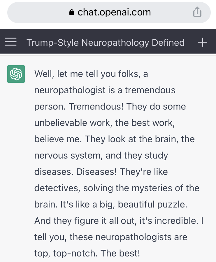 ChatGPT, describe what a neuropathologist does but in the style of Donald Trump.