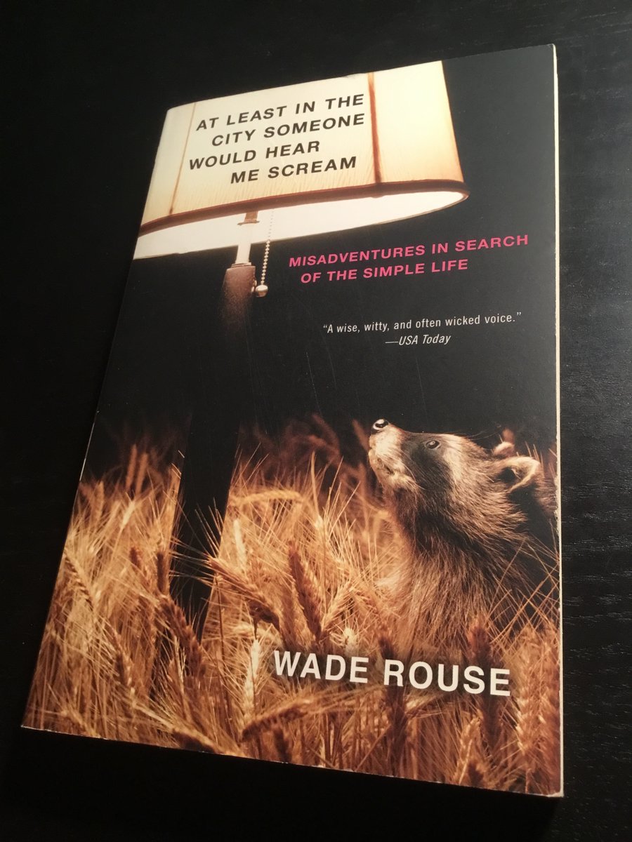 “There’s a raccoon on my head.”
  And I don’t particularly look good in hats.” #howitbegins

At Least in the City Someone Would Hear Me Scream
@waderouse, 2009
Three Rivers Press

#MyCollection #books #AtoZ by author