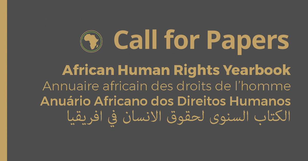 1/ The editors of the African Human Rights Year Book invite abstracts for articles and case discussions proposing to make ground-breaking academic-style contributions to the human rights discourse in Africa.