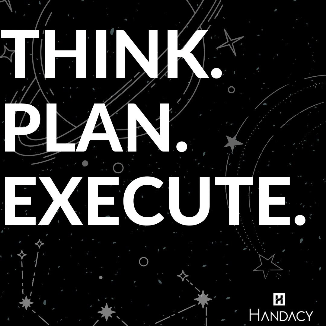 HandacyHQ's tweet photo. Think. 
Plan. 
Execute. 

#Handacy #StrategicThinking #Planning #Execution https://t.co/kib5RzB087