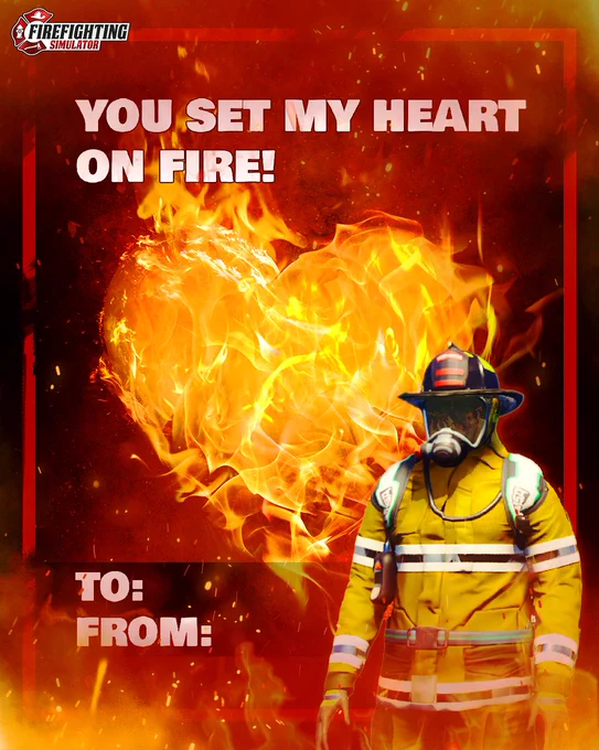 A firefighter standing in front of a heart made up of flames. Above the heart it says "You set my heart on fire!", below it it says "To:" and "From:". 