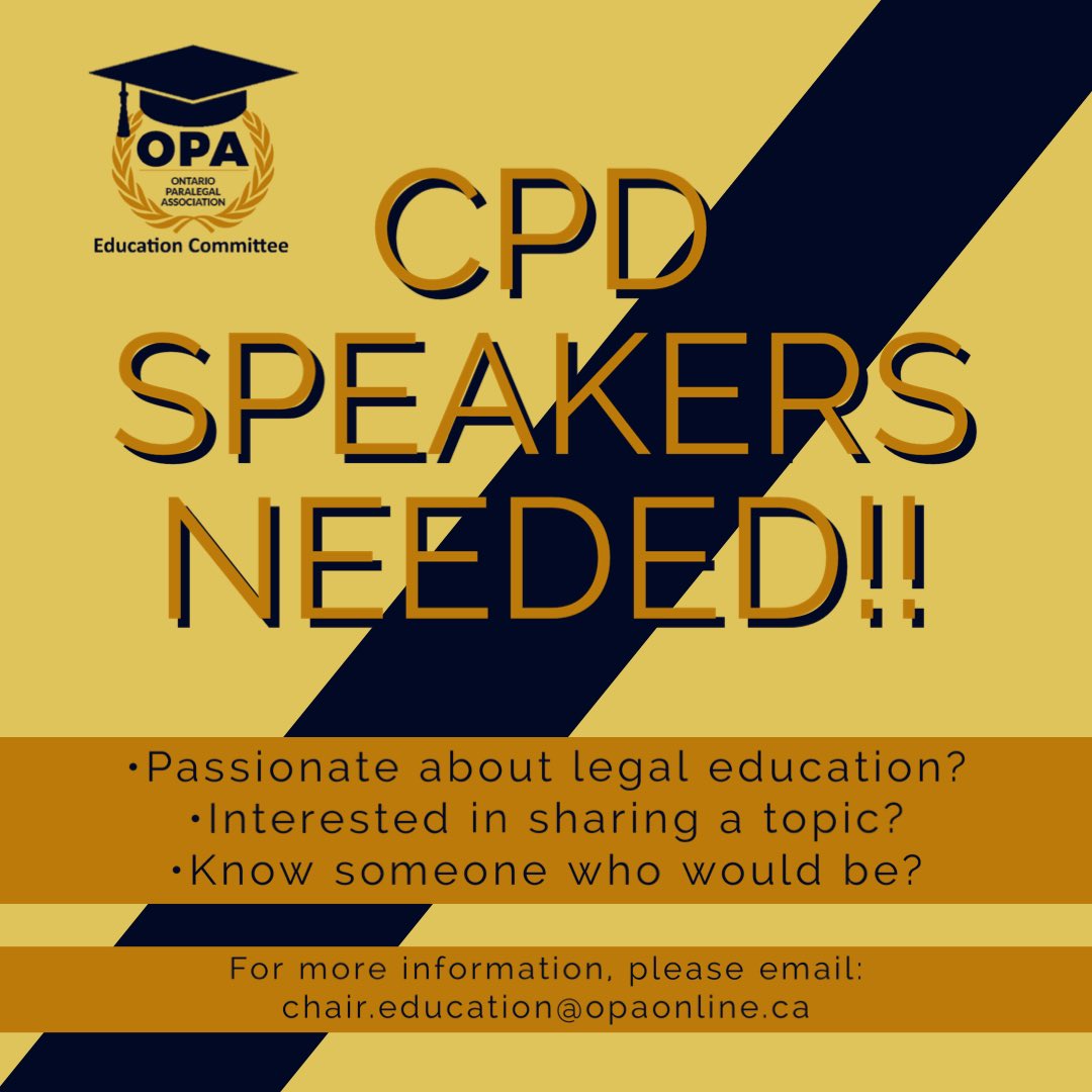 The OPA Education Committee is looking for CPD speakers. Our goal is to provide Paralegals with information to enhance their practices, better serve their clients and further educate themselves. 
•
Interested? Or for more information, please email: chair.education@opaonline.ca