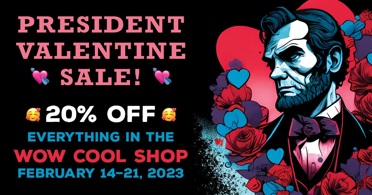 wowcool's tweet image. The 2023 President Valentine Sale is On - 20% OFF for over a week on everything in the Wow Cool Shop from Tuesday, February 14 through Tuesday, February 21, 2023. Visit the Wow Cool Shop for all the presidential love. - mailchi.mp/47ab115d5af9/t…