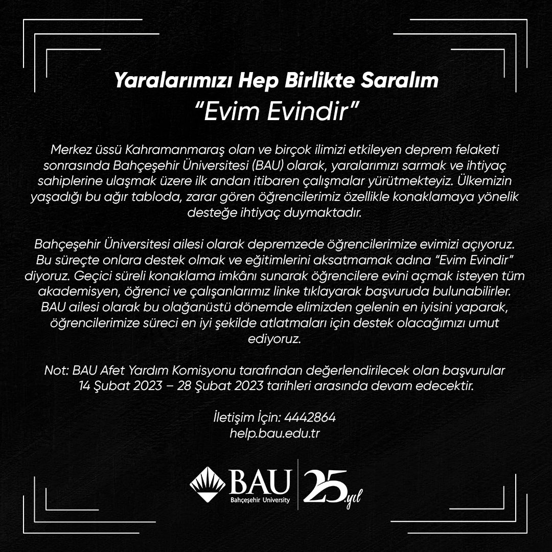 Yaralarımızı Hep Birlikte Saralım
“Evim Evindir”

Bahçeşehir Üniversitesi ailesi olarak depremzede öğrencilerimize evimizi açıyoruz. Öğrencilere evini açmak isteyen tüm akademisyen, öğrenci ve çalışanlarımız linke tıklayarak başvuruda bulunabilirler. 

form.bau.edu.tr/evimevindir