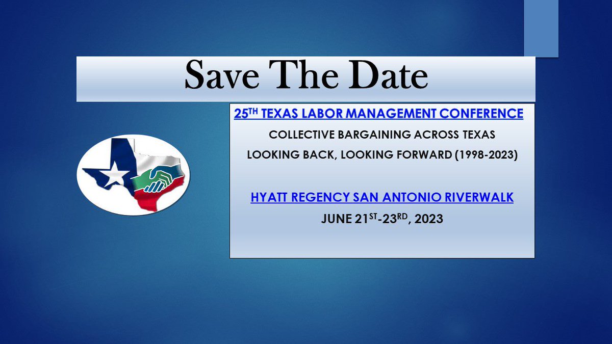 TexLMConference's tweet photo. Save the date!  The 25th Texas Labor Management Conference (TXLMC) will be held this year on June 21st - 23rd, 2023 at the Hyatt Regency San Antonio Riverwalk.  

This year's conference theme is:  "Collective Bargaining across Texas - Looking Back, Looking Forward (1998-2023)" https://t.co/StfaMXKqpC