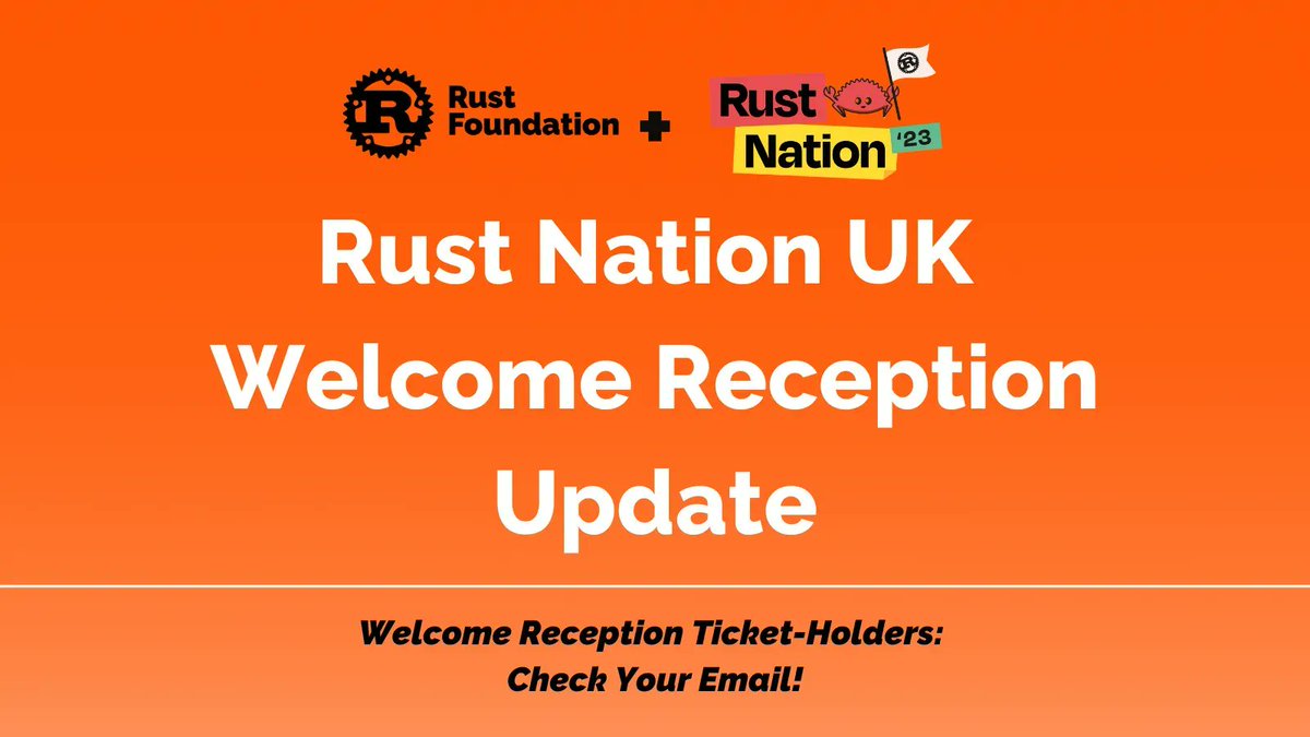 If you registered for our sold out <a href="/RustNationUK/">Rust Nation UK 🦀</a> Welcome Reception taking place in London tomorrow night, you should have received an important email with all the info you'll need to join us and kick off #rustnationuk in style.

London Rustaceans, we'll see you soon! 🦀