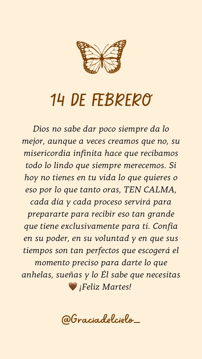 GraciadelCielo_'s tweet photo. 14 de Febrero: Dios no sabe dar poco, lo que él tiene para ti es más grande lo que pediste y esperas. Sé paciente, pronto recibirás todo✨🫶🏽 https://t.co/jmMcdHjkGu