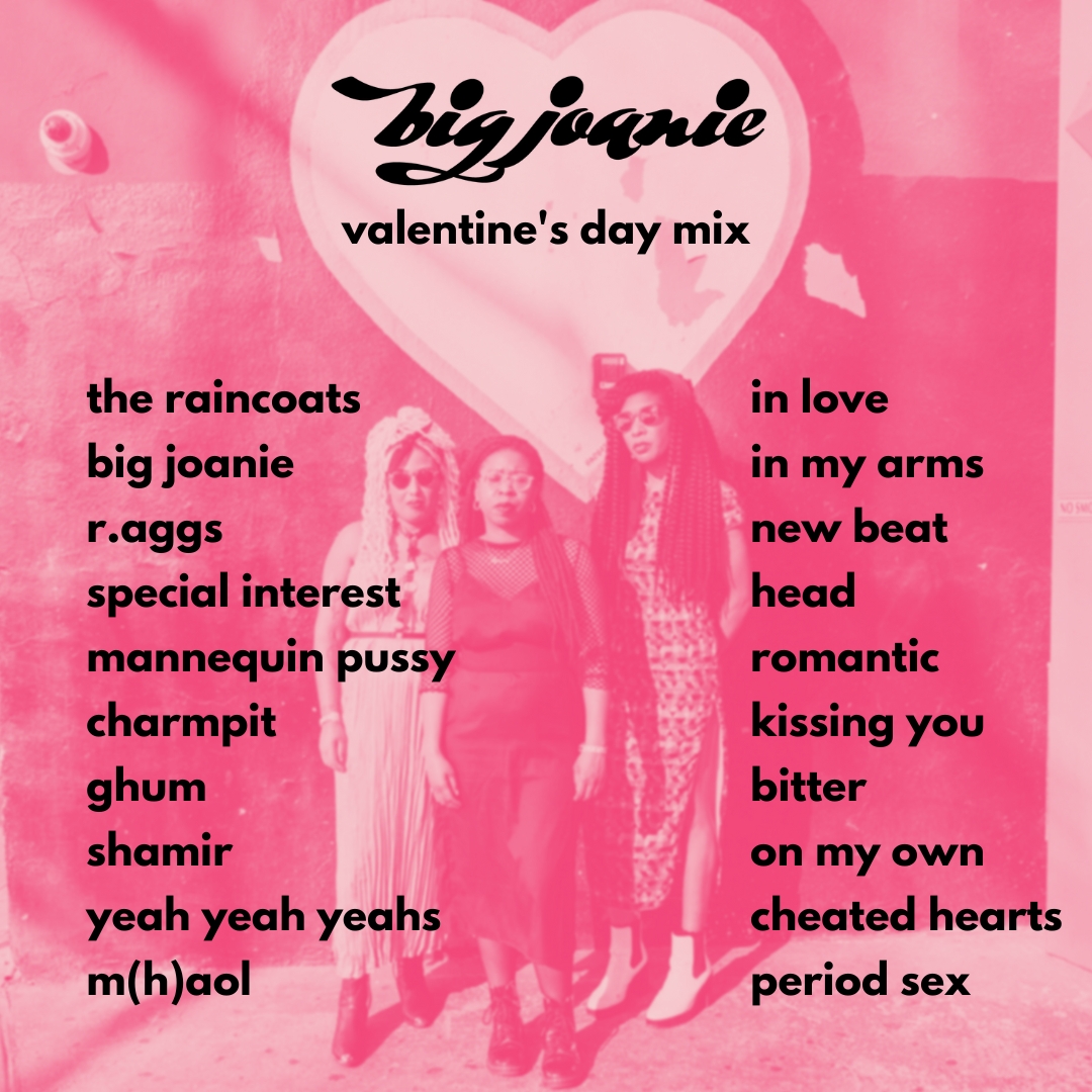 Happy Valentine's Day! We made you a gift:

💝 big joanie's valentine's day mix  💝

<a href="/Bandcamp/">bandcamp</a> links in the thread >>>

Photo by <a href="/sammkeeler/">sam keeler</a> 📷