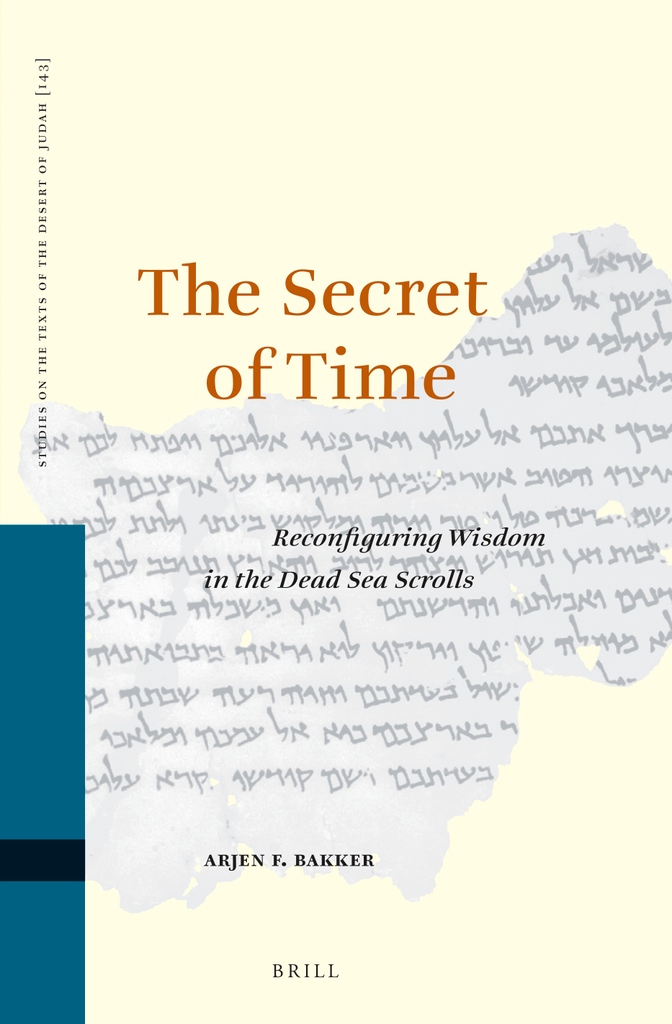 OCSB_Oxford's tweet photo. We are delighted to announce the publication of Arjen Bakker's book 'The Secret of Time: Reconfiguring Wisdom in the Dead Sea Scrolls' in Brill's STDJ series. The book is published in Open Access and is freely available from Brill's website: https://t.co/o7j4PJfBY9 https://t.co/VDX5qMLbga