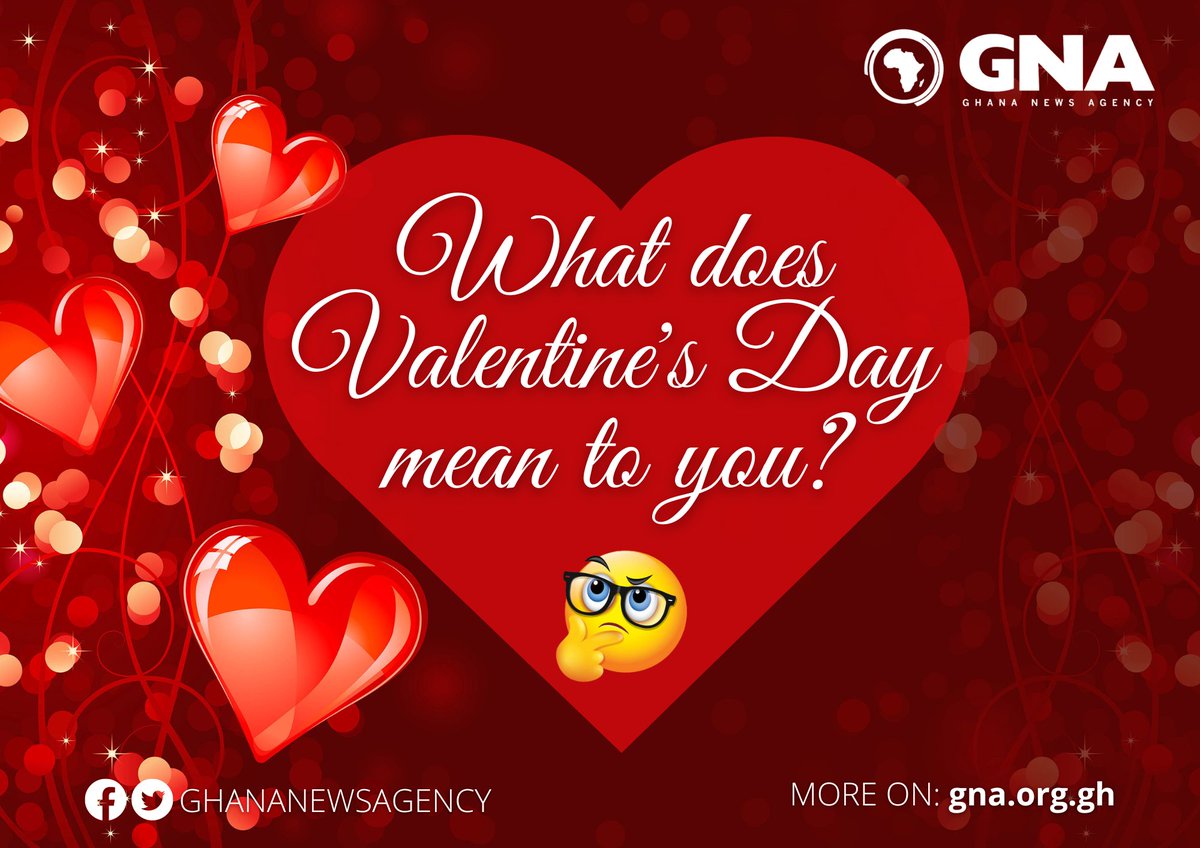 GHANANEWSAGENCY's tweet photo. What does Valentine's Day mean to you? 

#GhanaNewsAgency #GNA  #HappyValentinesDay #ValentinesDay #ChristianAtsu #ValentinesDay2023 #Accra #valentines #ValentineDay https://t.co/Y3msCSPHMs