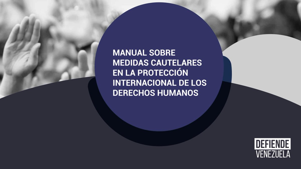 DefiendeVE's tweet photo. Desde Defiende Venezuela elaboramos un Manual de Medidas Cautelares para responder a la necesidad de la sociedad civil venezolana de contar con materiales para la práctica internacional de defensa de los DDHH. Descárgalo en el link: https://t.co/ZRMnMYcjh0 https://t.co/M8SXjjyWqx