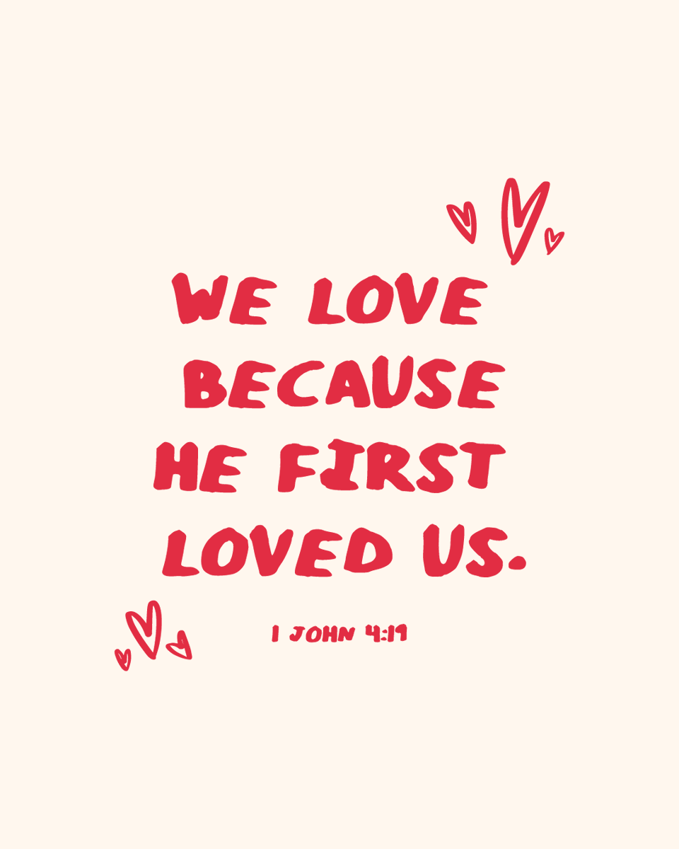 We love because He first loved us! 
1 John 4:19