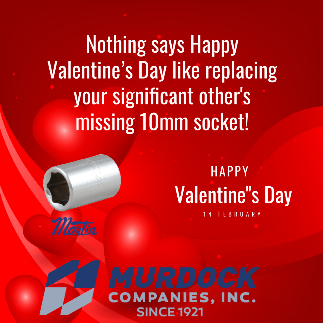 MurdockCompInc's tweet photo. We at Murdock Companies want to wish you a very happy Valentine's Day! #MurdockCARES #valentine #10mmsocket #martin #martintools #tools https://t.co/9ZZzXJbF4E